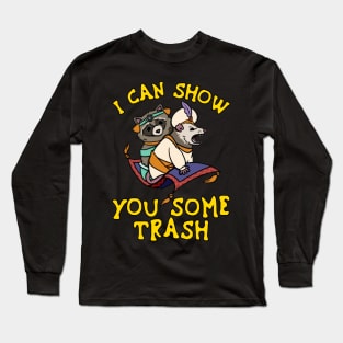 Raccoon I Can Show You Some Trash V2 Long Sleeve T-Shirt